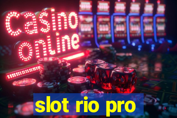 slot rio pro